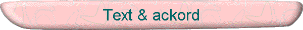 Text & ackord